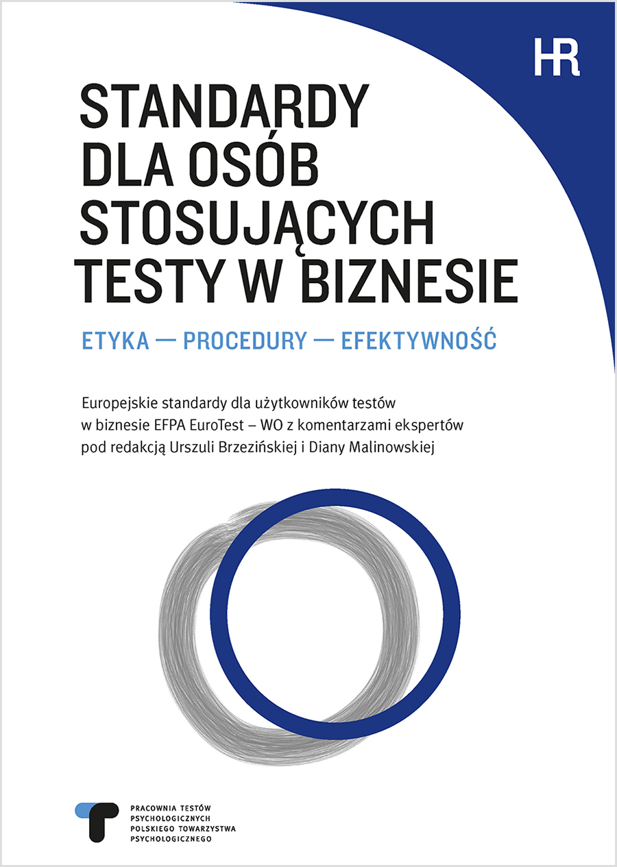 Standardy dla osób stosujących testy w biznesie. Etyka - procedury - efektywność